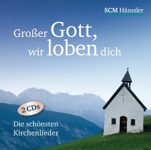 Großer Gott wir loben dich