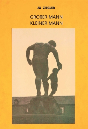 GROßER MANN – KLEINER MANN von Ziegler,  Jo