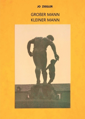 GROßER MANN – KLEINER MANN von Ziegler,  Jo