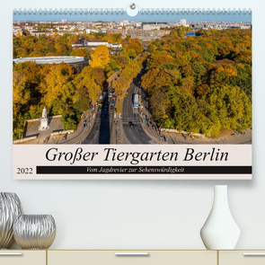 Großer Tiergarten Berlin – Vom Jagdrevier zur Sehenswürdigkeit (Premium, hochwertiger DIN A2 Wandkalender 2022, Kunstdruck in Hochglanz) von Fotografie,  ReDi