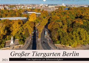 Großer Tiergarten Berlin – Vom Jagdrevier zur Sehenswürdigkeit (Wandkalender 2021 DIN A2 quer) von Fotografie,  ReDi