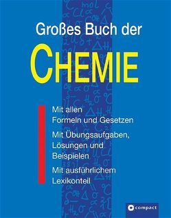 Grosses Buch der Chemie von Gärtner,  Harald, Hoffmann,  Manfred, Schaschke,  Horst, Schürmann,  Ina Maria