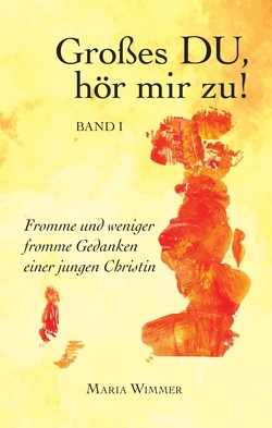 Großes DU, hör mir zu! von Ranseder,  Wilhelm, Wimmer,  Maria, Zeitler,  Erni