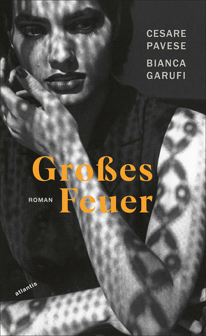 Großes Feuer von Garufi,  Bianca, Pavese,  Cesare, Pflug,  Maja