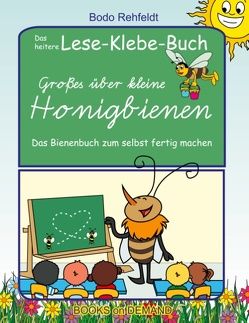 Großes über kleine Honigbienen von Rehfeldt,  Bodo