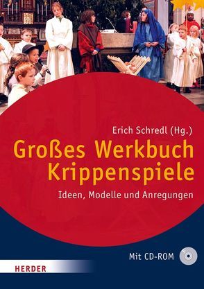 Großes Werkbuch Krippenspiele von Schredl,  Erich