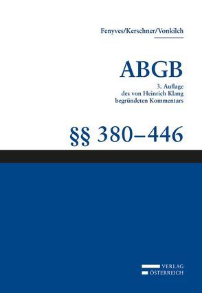 Großkommentar zum ABGB – Klang Kommentar von Ecker,  Julius, Fenyves,  Attila, Holzner,  Christian, Kerschner,  Ferdinand, Klingenberg,  Georg, Vonkilch,  Andreas, Wagner,  Erika