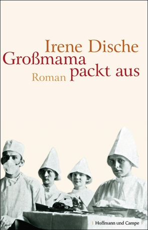 Großmama packt aus von Dische,  Irene, Kaiser,  Reinhard