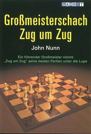 Großmeisterschach Zug um Zug von Nunn,  John