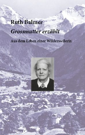 Grossmutter erzählt von Balmer,  Hans, Balmer,  Ruth