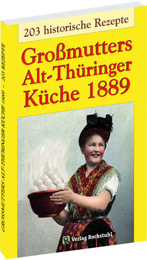 Großmutters Alt-Thüringer Küche 1889 von Rockstuhl,  Harald