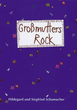 Grossmutters Rock von Natuschke,  Sophie, Schumacher,  Hildegard, Schumacher,  Siegfried