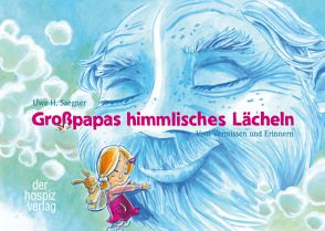 Großpapas himmlisches Lächeln von Saegner,  Uwe