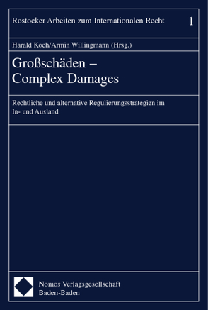 Großschäden – Complex Damages von Koch,  Harald, Willingmann,  Armin