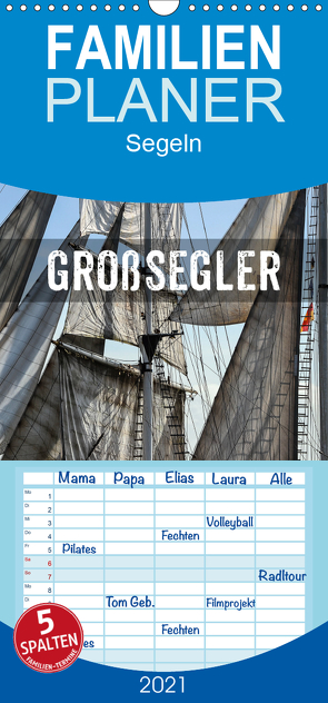 GROßSEGLER REGATTA – Familienplaner hoch (Wandkalender 2021 , 21 cm x 45 cm, hoch) von Mühlbauer,  Holger