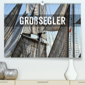 GROßSEGLER REGATTA (Premium, hochwertiger DIN A2 Wandkalender 2021, Kunstdruck in Hochglanz) von Mühlbauer,  Holger