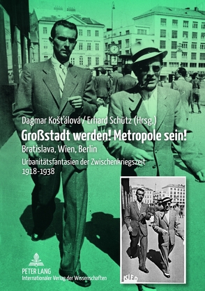 Großstadt werden! Metropole sein! von Kostálová,  Dagmar, Schütz,  Erhard