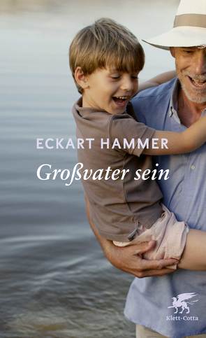 Großvater sein von Hammer,  Eckart