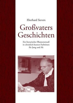 Großvaters Geschichten von Sievers,  Eberhard