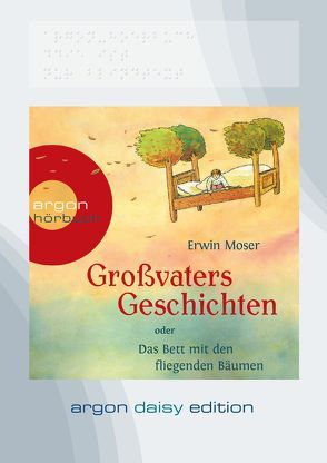 Großvaters Geschichten oder Das Bett mit den fliegenden Bäumen (DAISY Edition) von Baumann,  Christian, Moser,  Erwin