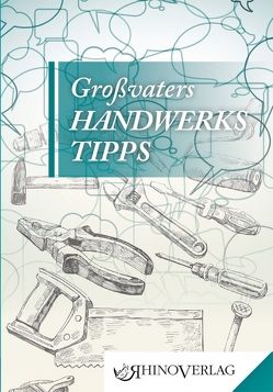 Großvaters Handwerkertipps von Müller,  Mario, Rogge,  Jana