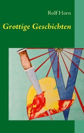 Grottige Geschichten von Horn,  Rolf