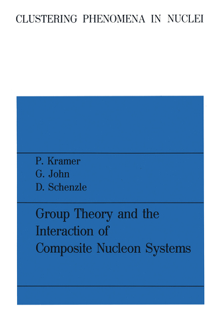 Group Theory and the Interaction of Composite Nucleon Systems von Krämer,  Peter