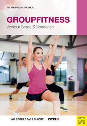 Groupfitness von Haberlandt,  Anke, Holst,  Ilka