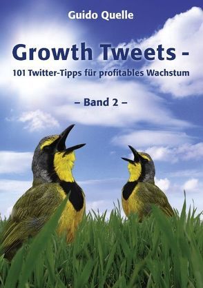 Growth Tweets – Band 2 – von Quelle,  Guido