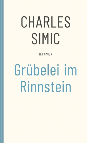 Grübelei im Rinnstein von Enzensberger,  Hans Magnus, Krüger,  Michael, Schmidt,  Rainer G, Simic,  Charles, Wagner,  Jan