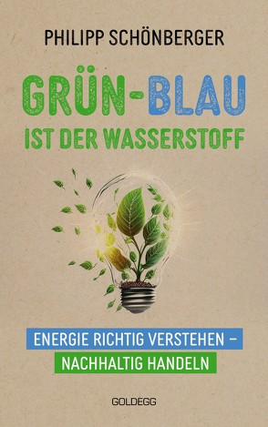 Grün-Blau ist der Wasserstoff von Schönberger,  Philipp