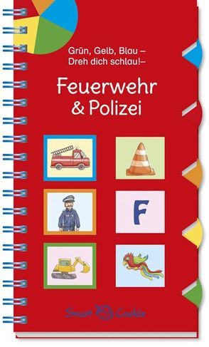 Grün, Gelb, Blau – Dreh dich schlau: Feuerwehr & Polizei von Gerigk,  Julia, Kamlah,  Klara