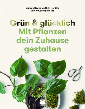 Grün & Glücklich von Doane,  Morgan, Eschenhagen,  Bettina, Harding,  Erin