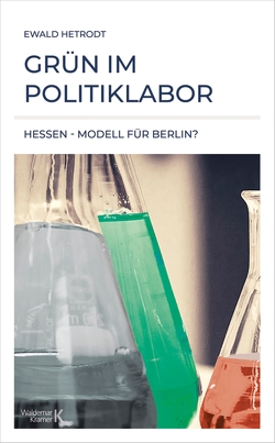 Grün im Politiklabor von Hetrodt,  Ewald