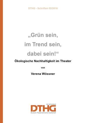 „Grün sein, im Trend sein, dabei sein!“ (Print) von Wössner,  Verena