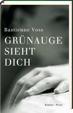 Grünauge sieht dich von Voss,  Bastienne