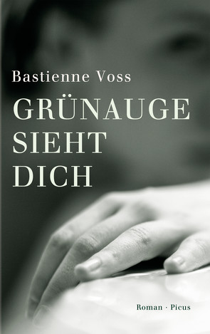 Grünauge sieht dich von Voss,  Bastienne