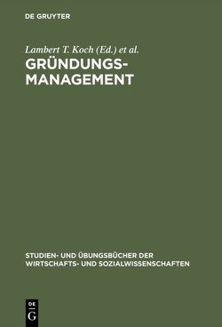 Gründungsmanagement von Koch,  Lambert T., Zacharias,  Christoph