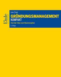 Gründungsmanagement kompakt von Kailer,  Norbert, Weiß,  Gerold