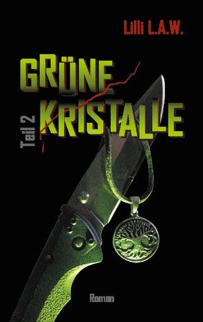 Grüne Kristalle von L.A.W.,  Lilli