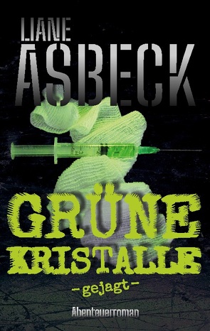 Grüne Kristalle von Asbeck,  Liane