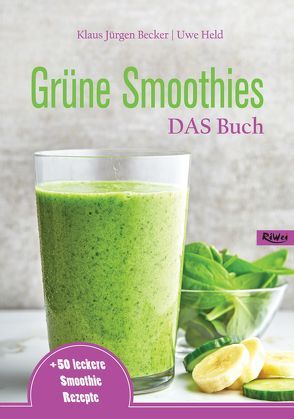 Grüne Smoothies von Becker,  Klaus-Jürgen, Held,  Uwe