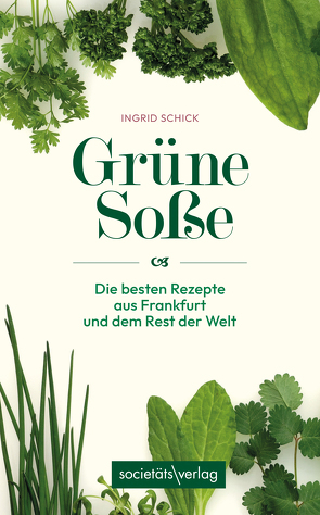 Grüne Soße von Schick,  Ingrid