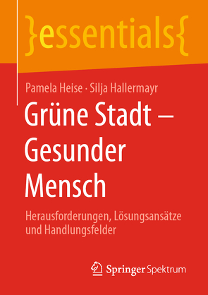 Grüne Stadt – Gesunder Mensch von Hallermayr,  Silja, Heise,  Pamela