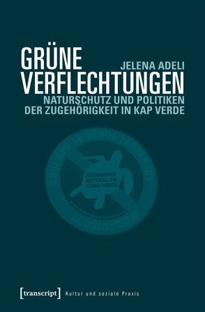 Grüne Verflechtungen von Adeli,  Jelena