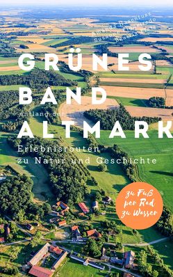 Grünes Band entlang der Altmark von Flatt,  Beatrix, Hasenfusz,  Amanda