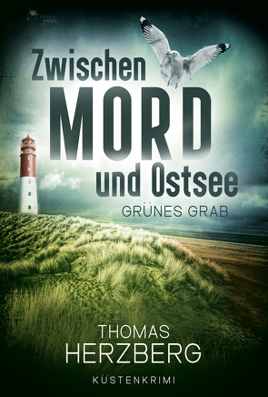 Grünes Grab (Zwischen Mord und Ostsee – Küstenkrimi 2) von Herzberg,  Thomas