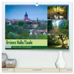 Grünes Halle/Saale – Meine wilde Händelstadt (hochwertiger Premium Wandkalender 2024 DIN A2 quer), Kunstdruck in Hochglanz von Wasilewski,  Martin