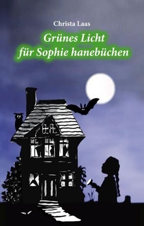 Grünes Licht für Sophie hanebüchen von Laas,  Christa