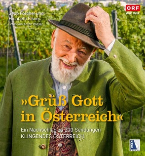 Grüß Gott in Österreich von Eisner,  Elisabeth, Forcher,  Sepp